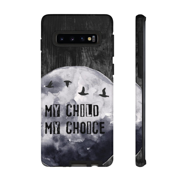 My Child My Choice Phone Case