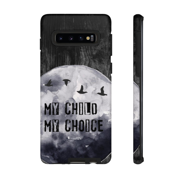 My Child My Choice Phone Case