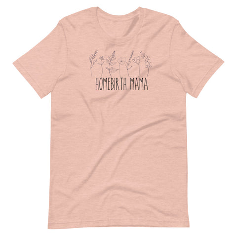 Homebirth Mama Unisex T-shirt