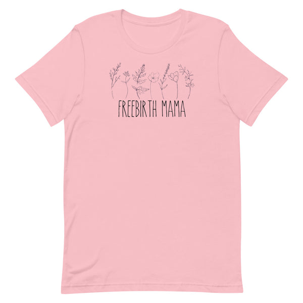 Freebirth Mama floral Unisex T-shirt