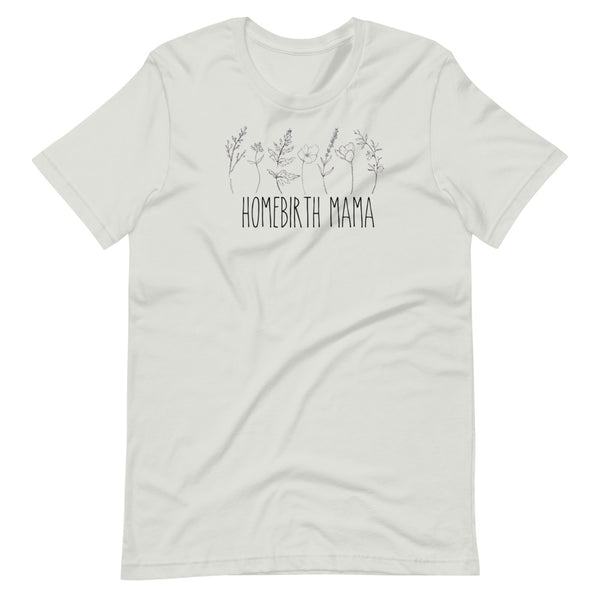 Homebirth Mama Unisex T-shirt