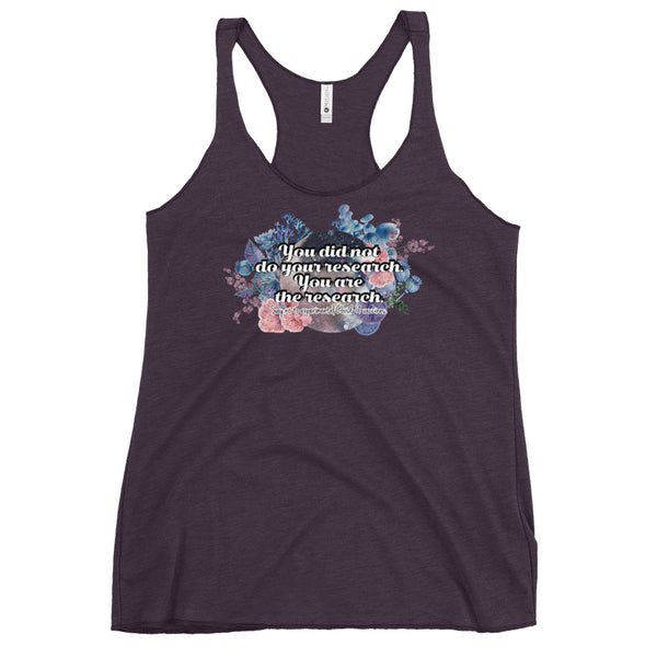 You Are The Research Women's Racerback Tank